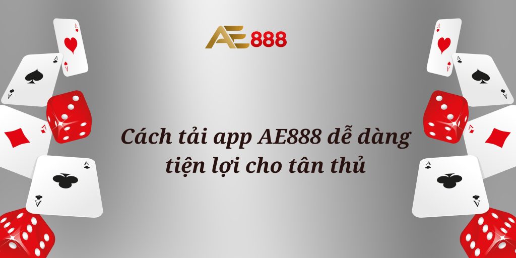 Cách tải app AE888, tải app AE888